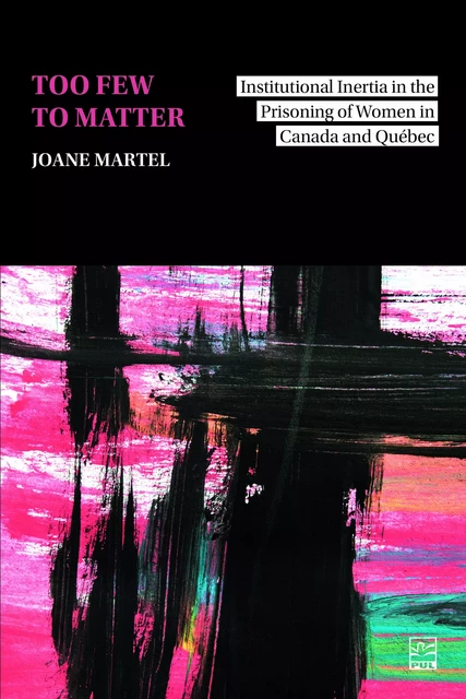 Too Few to Matter - Joane Martel - PRESSES DE L'UNIVERSITÉ LAVAL