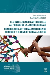 Les intelligences artificielles au prisme de la justice sociale. Considering Artificial Intelligence Through the Lens of Social Justice