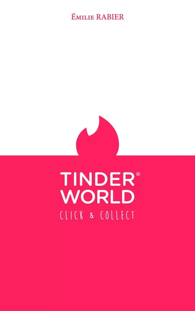 Tinder® World - Emilie Rabier - Bookelis