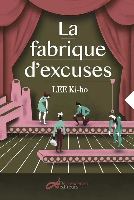 La fabrique d'excuses - Ki-ho Lee - Decrescenzo