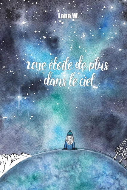 Une étoile de plus dans le ciel - Lana W. - Publishroom