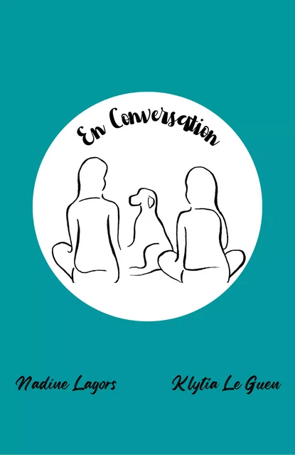 En conversation - Nadine Lagors, Klytia Le Guen - Librinova