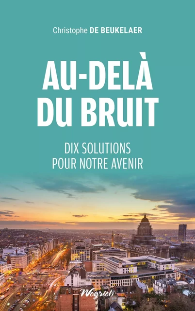 Au-delà du bruit - Christophe De Beukelaer - Weyrich