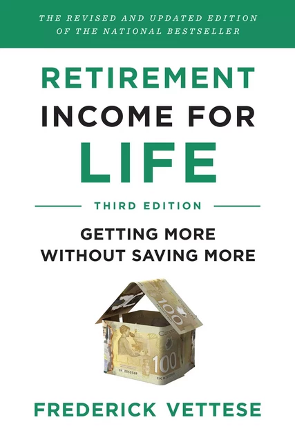 Retirement Income for Life - Frederick Vettese - ECW Press