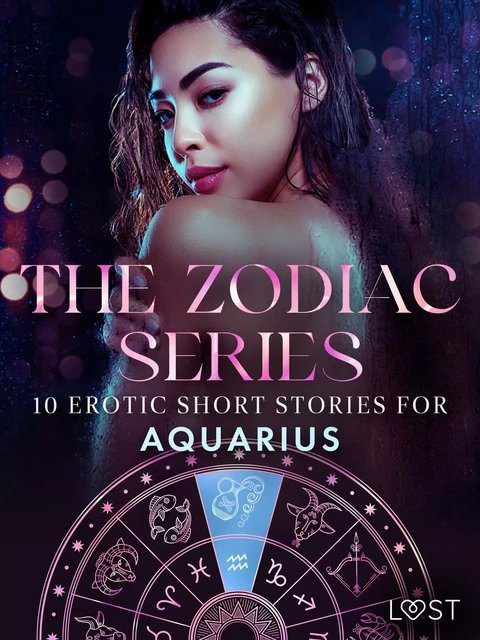 The Zodiac Series: 10 Erotic Short Stories for Aquarius - Camille Bech, B. J. Hermansson, Malin Edholm, Elena Lund, Chrystelle Leroy - Saga Egmont International