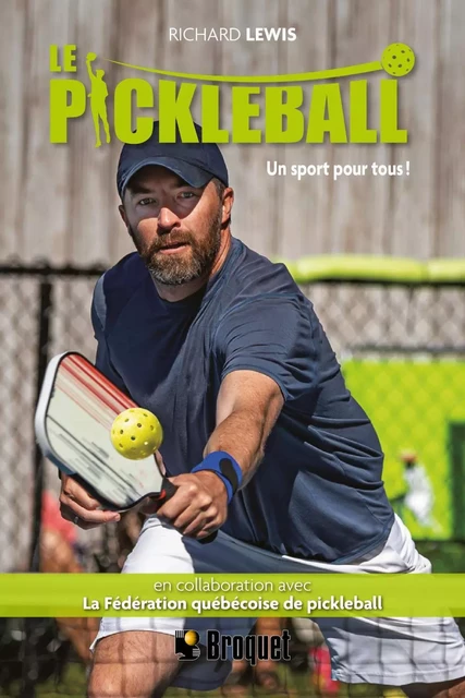 Le pickleball: Un  sport pour tous! - Richard Lewis - Broquet