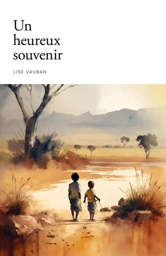 Un heureux souvenir - Lise Vauban - Librinova