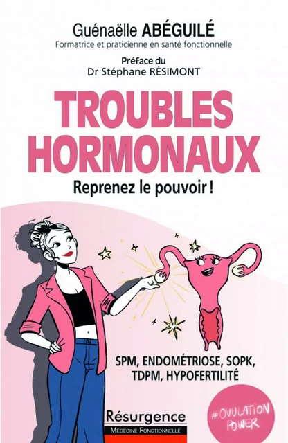 Troubles hormonaux - Guénaëlle Abéguilé - Bookelis