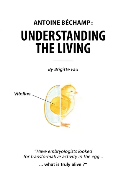 Antoine Béchamp : understanding the living - Brigitte Fau - Bookelis