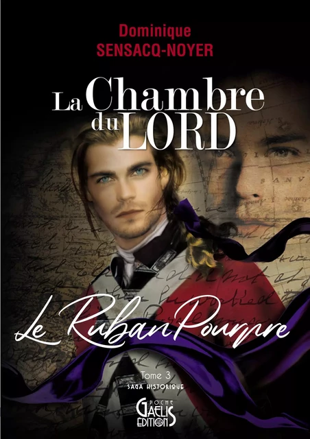 La chambre du Lord - Tome 3 - Dominique Sensacq-Noyer - Gaelis