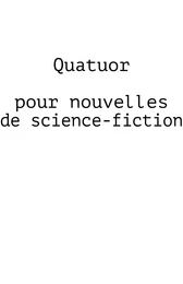 Quatuor  pour nouvelles de science-fiction