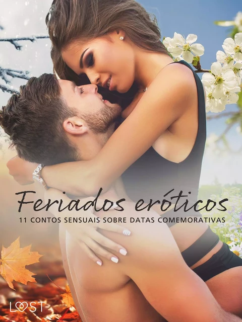 Feriados eróticos: 11 contos sensuais sobre datas comemorativas - B. J. Hermansson, Malin Edholm, Erika Svensson - Saga Egmont International