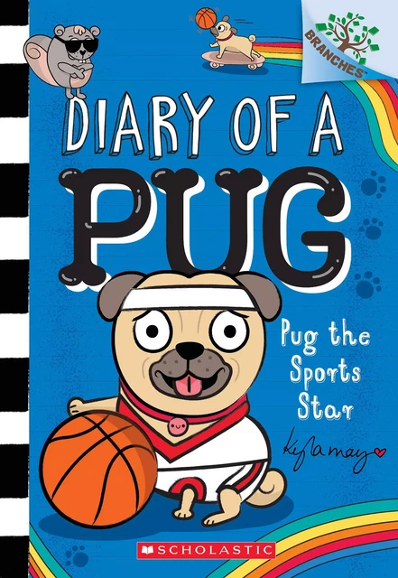 Pug the Sports Star: A Branches Book (Diary of a Pug #11) - Kyla May - Scholastic Inc.