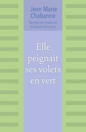 Elle peignait ses volets en vert