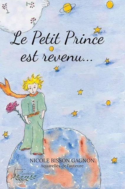 Le Petit Prince est revenu - Nicole Bisson Gagnon - Distribulivre