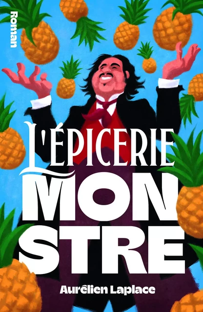 L'Épicerie Monstre - Aurélien Laplace - Librinova