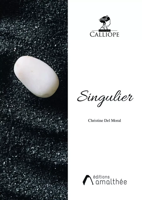 Singulier - Christine Del Moral - Éditions Amalthée