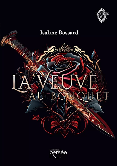 La veuve au bouquet - Isaline Bossard - Éditions Persée