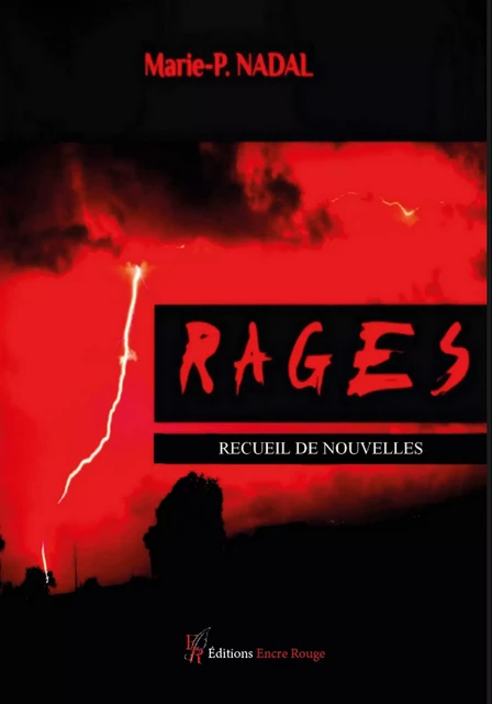 Rages - Marie-Pierre Nadal - Encre Rouge