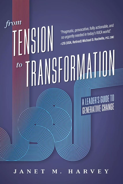 From Tension to Transformation - Janet M. Harvey - Advantage Media Group, Inc.