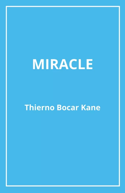 Miracle - Thierno Bocar Kane - Librinova