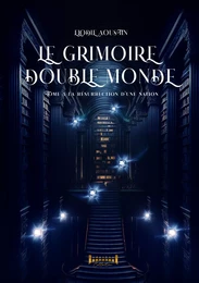 Le grimoire double monde - Tome 3