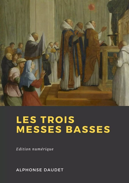 Les trois messes basses - Alphonse Daudet - Librofilio