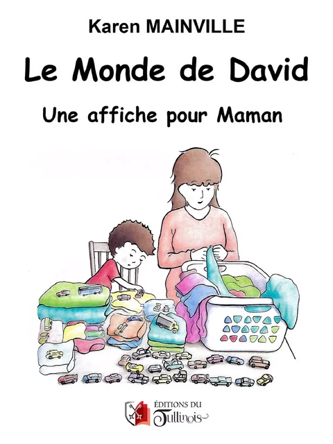 Le monde de David - Karen Mainville - Tullinois