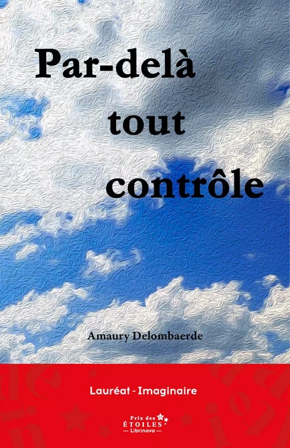 Par-delà tout contrôle - Amaury Delombaerde - Librinova