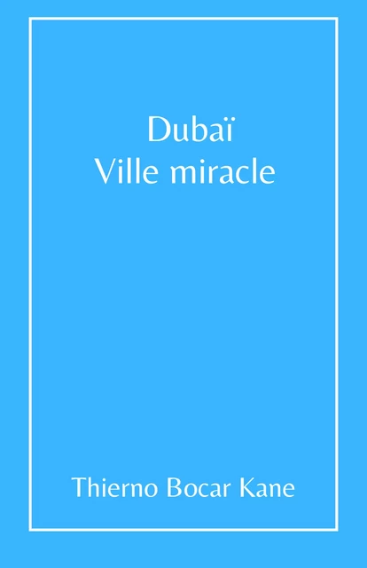 Dubaï - Thierno Bocar Kane - Librinova