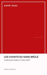 Les Chants du sang brûlé