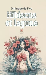 Hibiscus et lagune