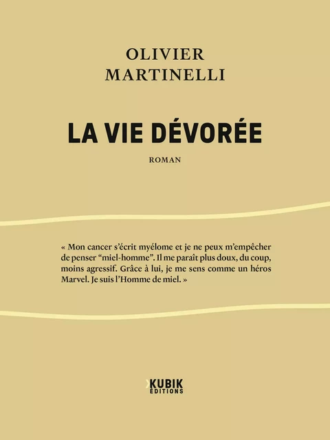 La Vie dévorée - Olivier Martinelli - Kubik éditions