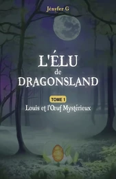 L'Élu de Dragonsland - Tome 1