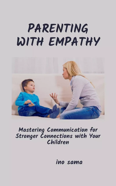 Parenting with Empathy - Ino Sama - Bookelis