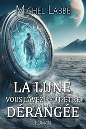 LA LUNE, VOUS L'AVEZ PEUT-ÊTRE DÉRANGÉE