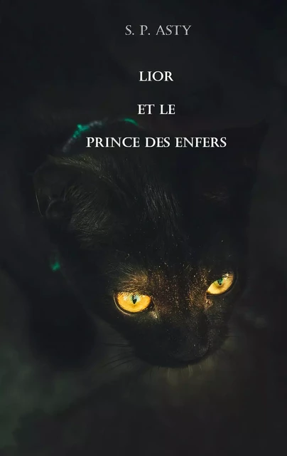 Lior et le Prince des Enfers -  S. P. ASTY - Librinova