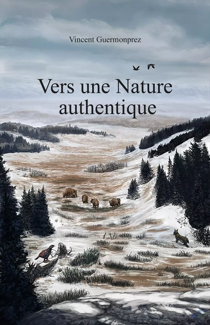 Vers une Nature authentique - Vincent GUERMONPREZ - Librinova