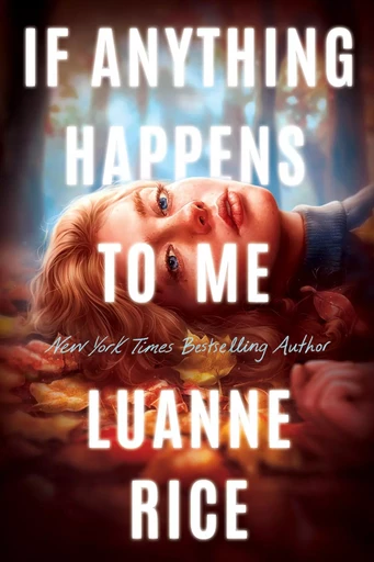 If Anything Happens To Me - Luanne Rice - Scholastic Inc.