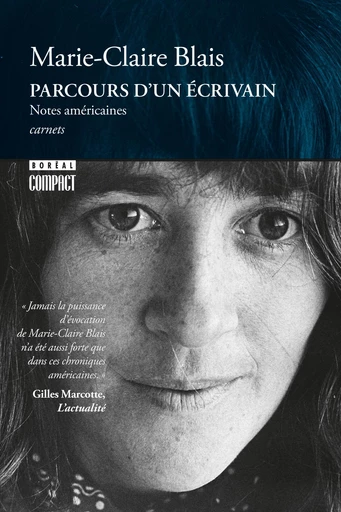 Parcours d'un écrivain - Marie-Claire Blais - Editions du Boréal