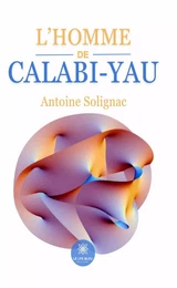 L’homme de Calabi-Yau