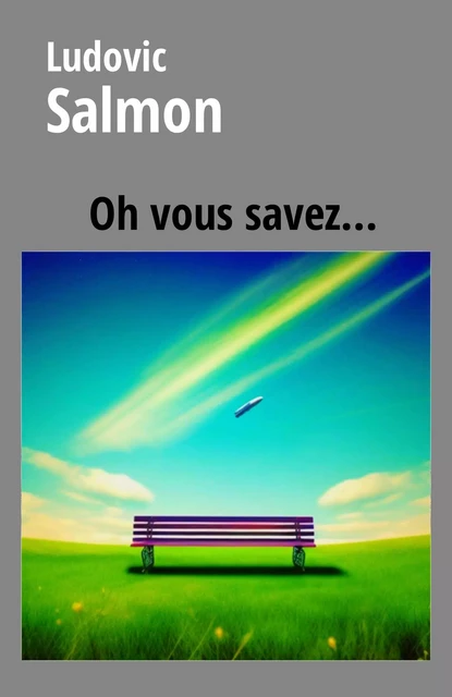 Oh vous savez... - Ludovic Salmon - Librinova