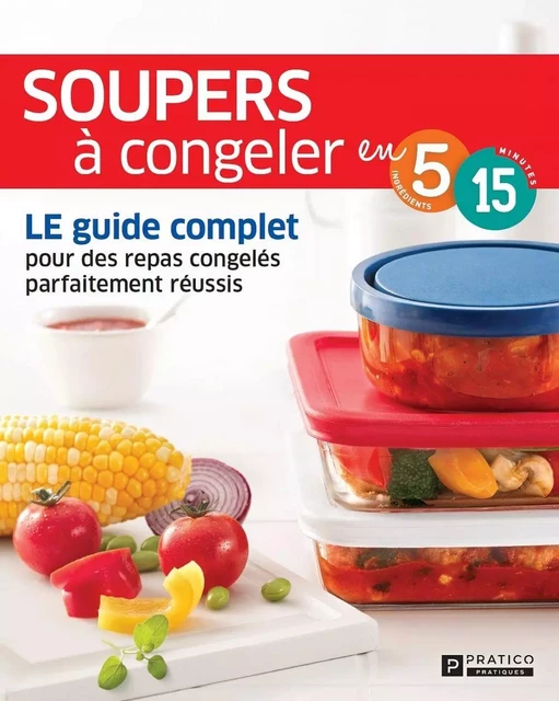 Soupers à congeler -  Pratico Édition - Pratico Édition