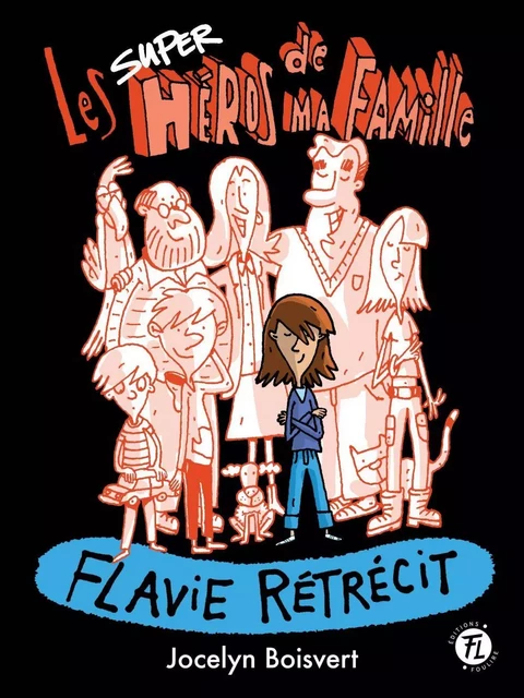 Flavie rétrécit - Jocelyn Boisvert - Les éditions FouLire inc.