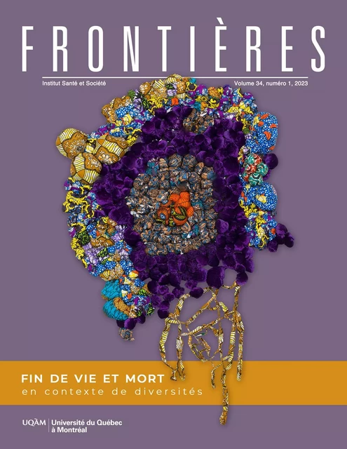 Frontières. Vol. 34 No. 1, 2023 - Sylvie Fortin, Josiane Le Gall, Benjamin Mathiot, Marie-Ève Samson, Ignace Olazabal, Sabrina Lessard, Dellia Duna, Geneviève Lamothe, Maryse Soulières, Thania Crnich-Côté, Émilie Allard, Isabelle Marcoux, David Lavoie, Valérie Bourgeois-Guérin, Émilie Lessard, Joseph J. Lévy, Miguel David Guevara Espinar - Université du Québec à Montréal - Frontières