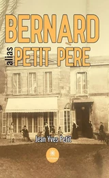 Bernard alias petit père