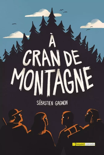 À cran de montagne - Sébastien Gagnon - Bayard Canada Livres