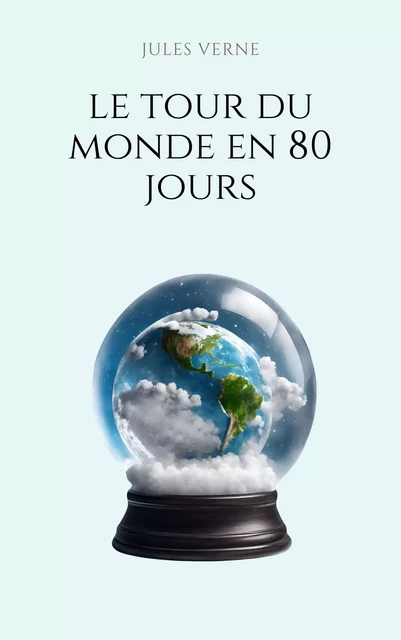 Le tour du monde en 80 jours - Jules Verne - Bookelis