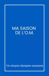 Ma saison de l'O.M.