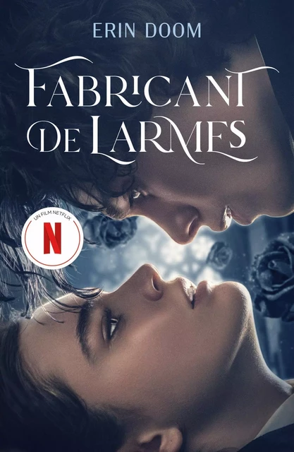 Fabricant de larmes - le roman à l'origine du film Netflix - Erin Doom - Hachette Romans